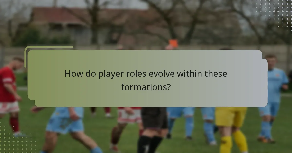 How do player roles evolve within these formations?