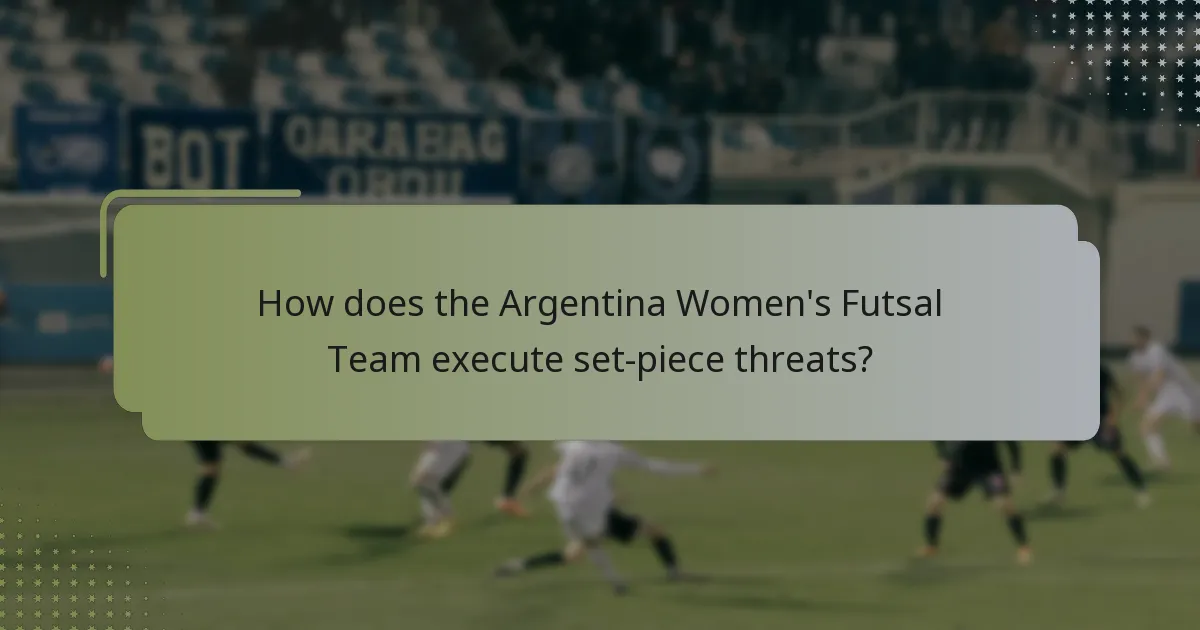 How does the Argentina Women's Futsal Team execute set-piece threats?