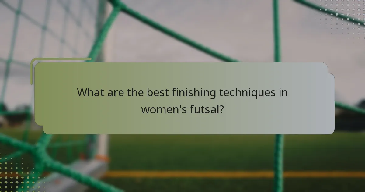 What are the best finishing techniques in women's futsal?