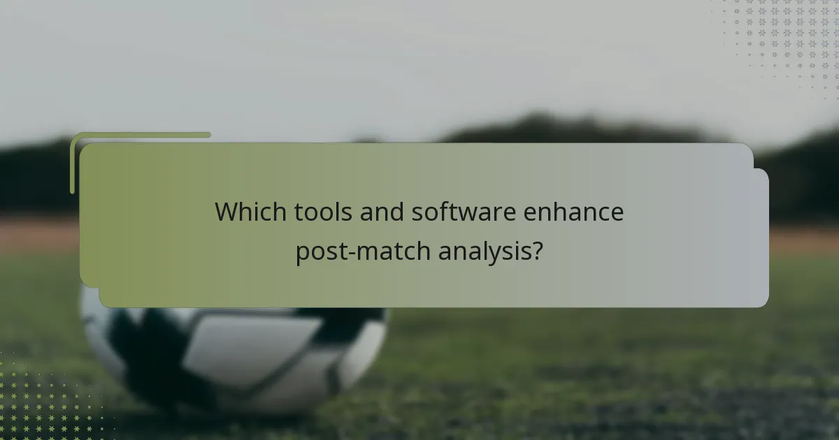 Which tools and software enhance post-match analysis?